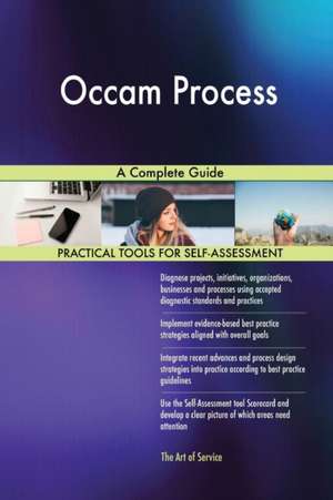 Occam Process A Complete Guide de Gerardus Blokdyk