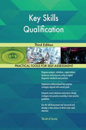 Key Skills Qualification Third Edition de Gerardus Blokdyk