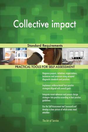 Collective impact Standard Requirements de Gerardus Blokdyk