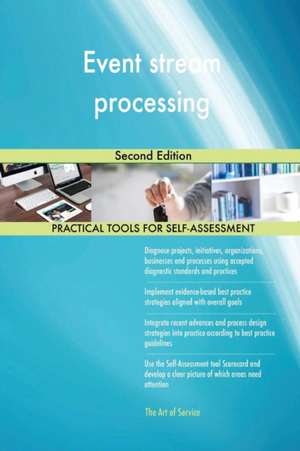 Event stream processing Second Edition de Gerardus Blokdyk