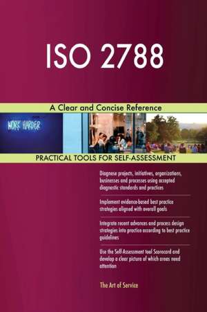 ISO 2788 A Clear and Concise Reference de Gerardus Blokdyk