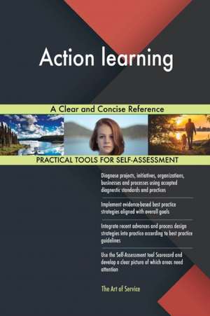 Action learning A Clear and Concise Reference de Gerardus Blokdyk