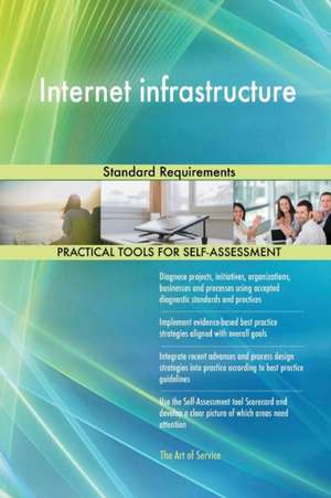 Internet infrastructure Standard Requirements de Gerardus Blokdyk