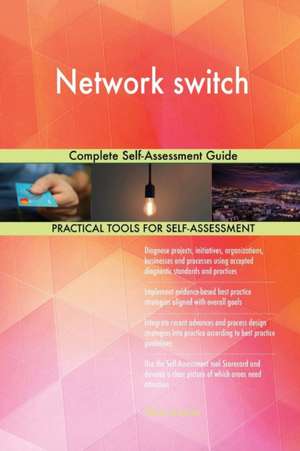 Network switch Complete Self-Assessment Guide de Gerardus Blokdyk