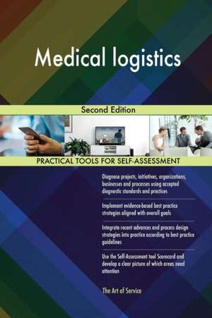 Medical logistics Second Edition de Gerardus Blokdyk