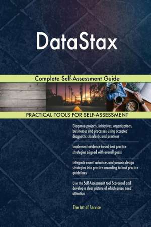 DataStax Complete Self-Assessment Guide de Gerardus Blokdyk