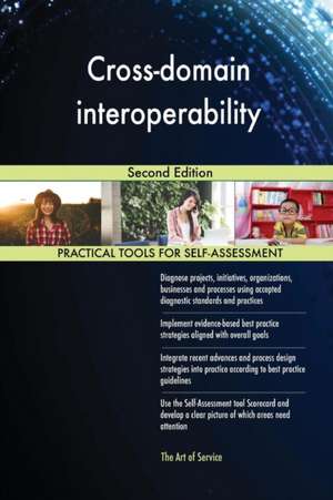 Cross-domain interoperability Second Edition de Gerardus Blokdyk