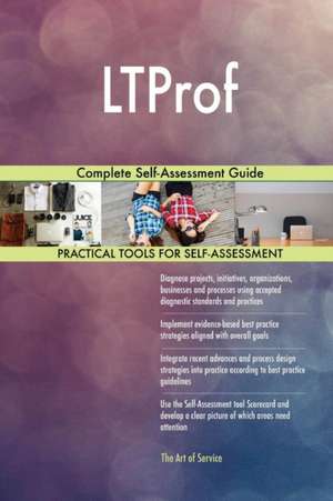 LTProf Complete Self-Assessment Guide de Gerardus Blokdyk