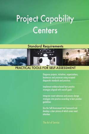 Project Capability Centers Standard Requirements de Gerardus Blokdyk
