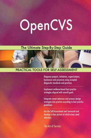 OpenCVS The Ultimate Step-By-Step Guide de Gerardus Blokdyk