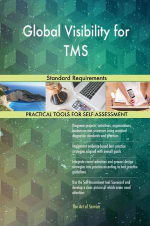 Global Visibility for TMS Standard Requirements de Gerardus Blokdyk