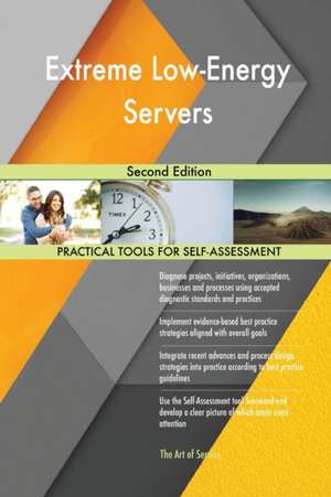 Extreme Low-Energy Servers Second Edition de Gerardus Blokdyk