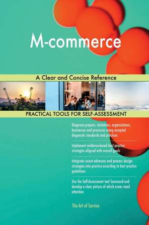 M-commerce A Clear and Concise Reference de Gerardus Blokdyk