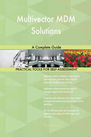 Multivector MDM Solutions A Complete Guide de Gerardus Blokdyk