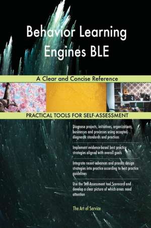 Behavior Learning Engines BLE A Clear and Concise Reference de Gerardus Blokdyk