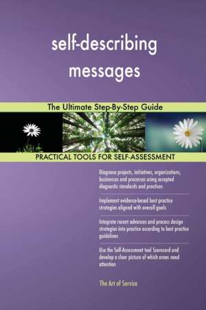 self-describing messages The Ultimate Step-By-Step Guide de Gerardus Blokdyk