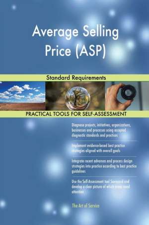 Average Selling Price (ASP) Standard Requirements de Gerardus Blokdyk