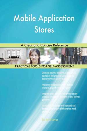 Mobile Application Stores A Clear and Concise Reference de Gerardus Blokdyk