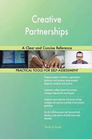 Creative Partnerships A Clear and Concise Reference de Gerardus Blokdyk
