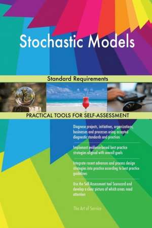 Stochastic Models Standard Requirements de Gerardus Blokdyk