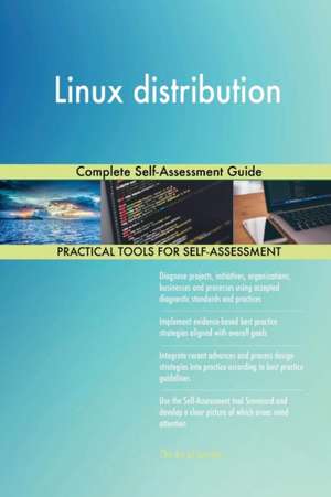 Linux distribution Complete Self-Assessment Guide de Gerardus Blokdyk