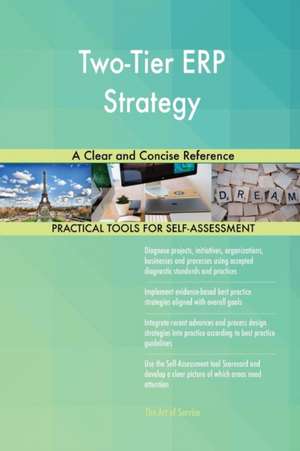 Two-Tier ERP Strategy A Clear and Concise Reference de Gerardus Blokdyk