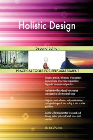 Holistic Design Second Edition de Gerardus Blokdyk