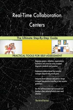 Real-Time Collaboration Centers The Ultimate Step-By-Step Guide de Gerardus Blokdyk