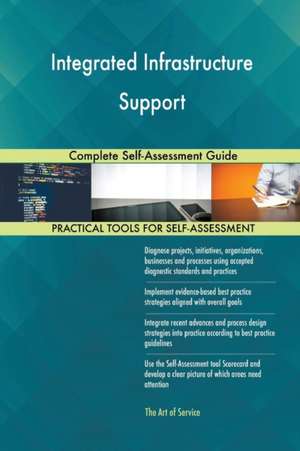Integrated Infrastructure Support Complete Self-Assessment Guide de Gerardus Blokdyk