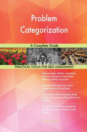Problem Categorization A Complete Guide de Gerardus Blokdyk