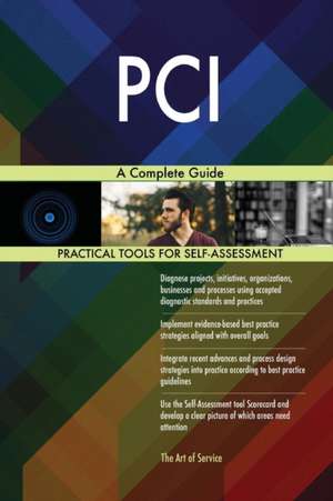 PCI A Complete Guide de Gerardus Blokdyk