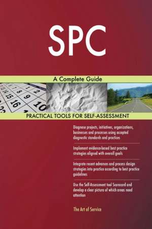 SPC A Complete Guide de Gerardus Blokdyk