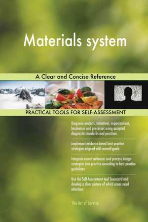 Materials system A Clear and Concise Reference de Gerardus Blokdyk