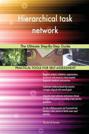 Hierarchical task network The Ultimate Step-By-Step Guide de Gerardus Blokdyk