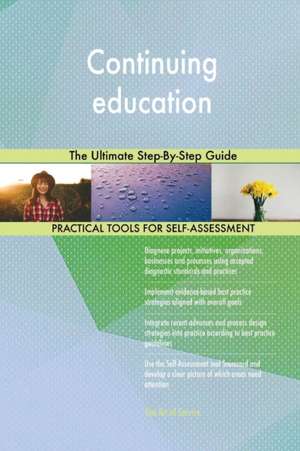 Continuing education The Ultimate Step-By-Step Guide de Gerardus Blokdyk