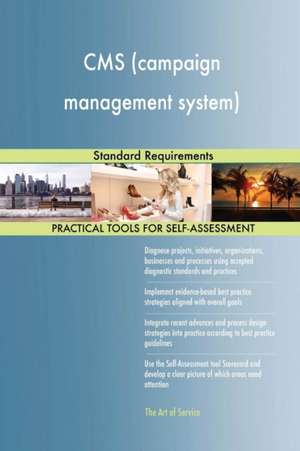 CMS (campaign management system) Standard Requirements de Gerardus Blokdyk