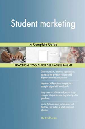 Student marketing A Complete Guide de Gerardus Blokdyk