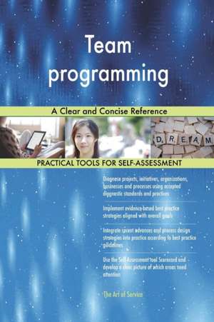 Team programming A Clear and Concise Reference de Gerardus Blokdyk