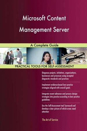 Microsoft Content Management Server A Complete Guide de Gerardus Blokdyk