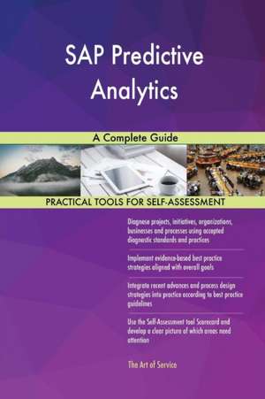 SAP Predictive Analytics A Complete Guide de Gerardus Blokdyk