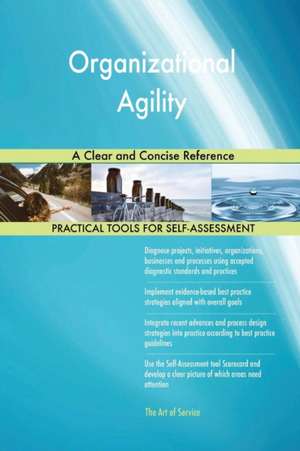 Organizational Agility A Clear and Concise Reference de Gerardus Blokdyk