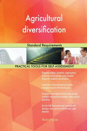 Agricultural diversification Standard Requirements de Gerardus Blokdyk