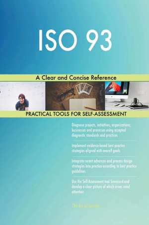 ISO 93 A Clear and Concise Reference de Gerardus Blokdyk