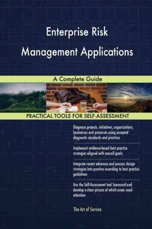 Enterprise Risk Management Applications A Complete Guide de Gerardus Blokdyk
