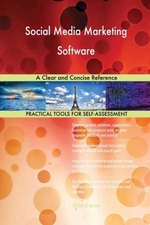 Social Media Marketing Software A Clear and Concise Reference de Gerardus Blokdyk