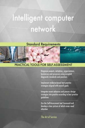 Intelligent computer network Standard Requirements de Gerardus Blokdyk
