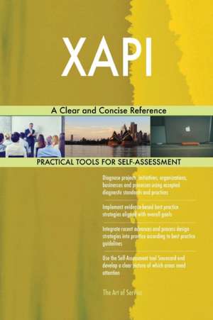 XAPI A Clear and Concise Reference de Gerardus Blokdyk