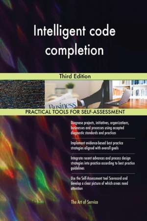 Intelligent code completion Third Edition de Gerardus Blokdyk