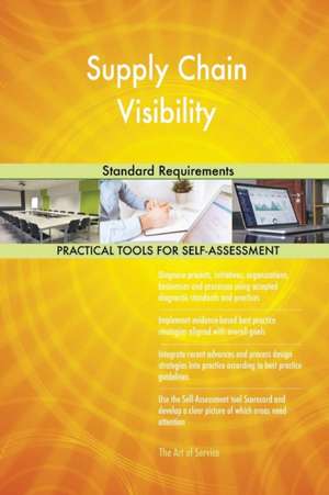 Supply Chain Visibility Standard Requirements de Gerardus Blokdyk