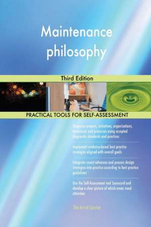 Maintenance philosophy Third Edition de Gerardus Blokdyk